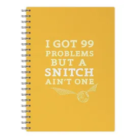 99 Problems But A Snitch Aint One Notebook