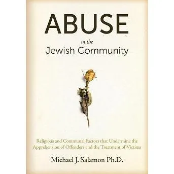 Abuse in the Jewish Community By Michael J. Salamon Ph.D.