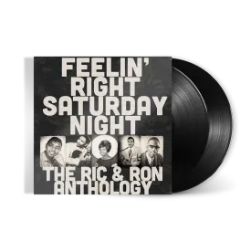 Feelin' Right Saturday Night: The Ric & Ron Anthology (2-LP)