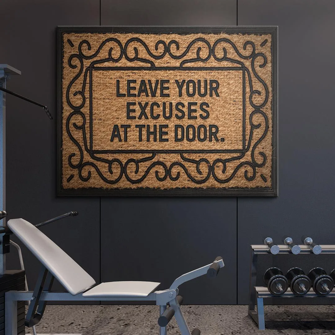 Leave Your Excuses At The Door