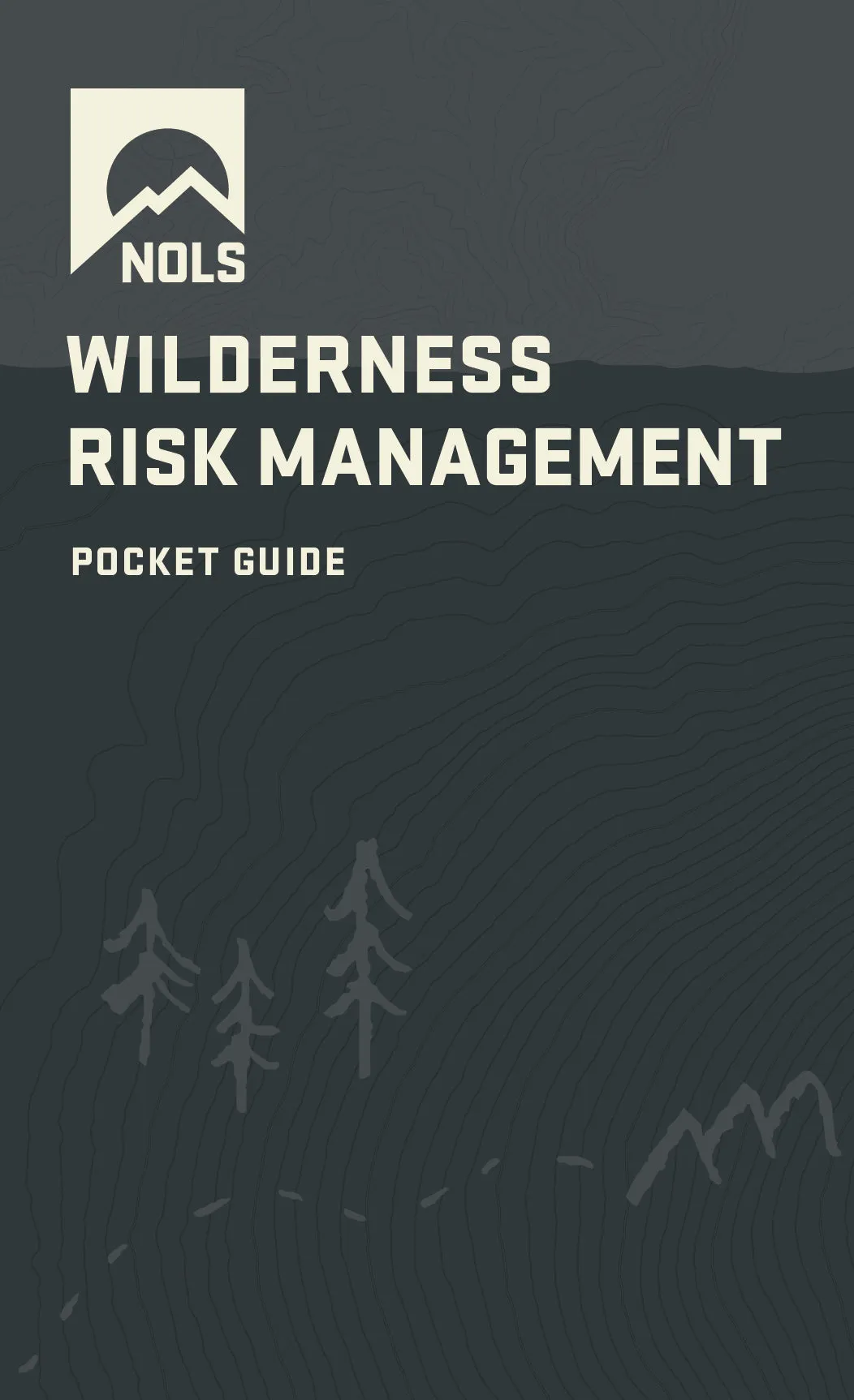 NOLS Wilderness Risk Management Pocket Guide