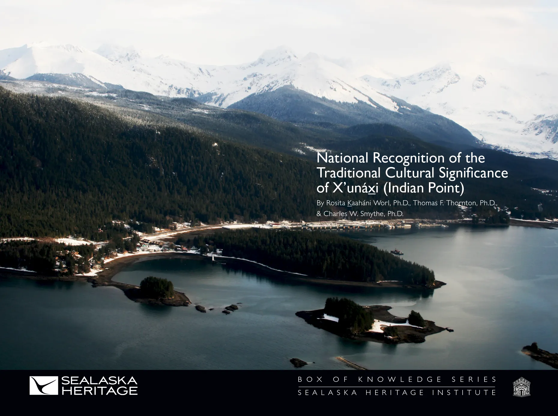 "National Recognition of the Traditional Cultural Significance of X'unáx̱i (Indian Point)"